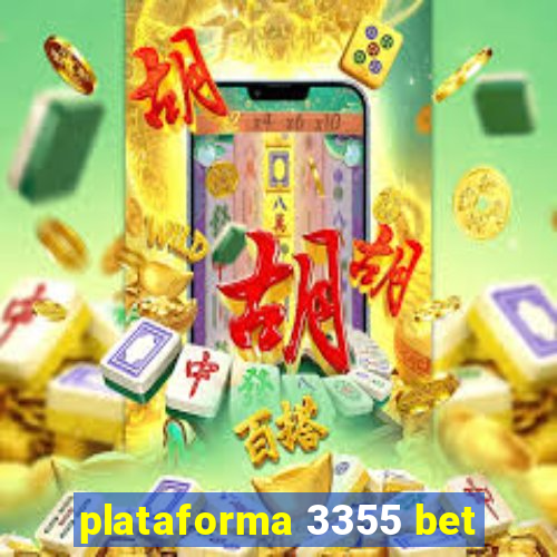 plataforma 3355 bet