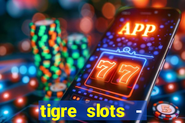 tigre slots - sortudo baixar