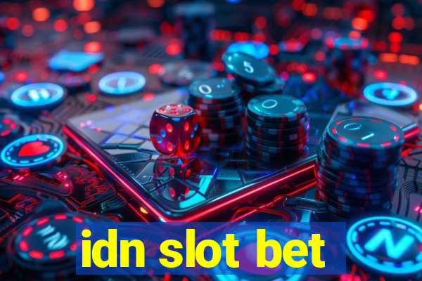 idn slot bet