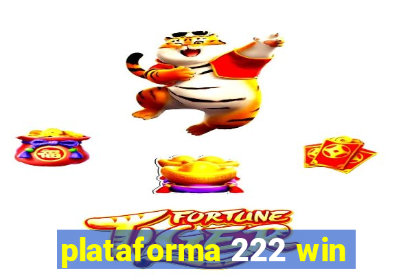 plataforma 222 win