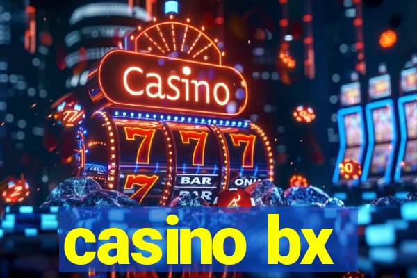 casino bx