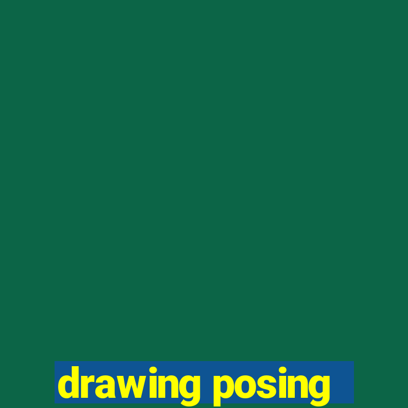 drawing posing