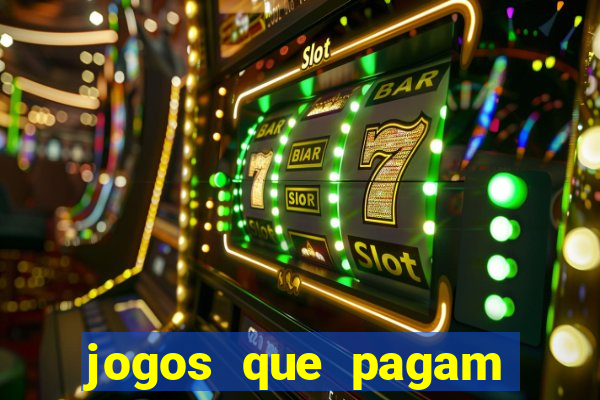 jogos que pagam dinheiro de verdade