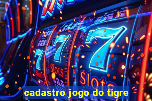 cadastro jogo do tigre