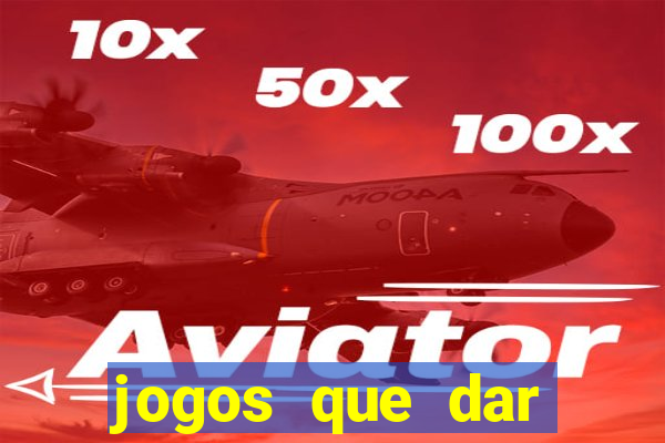 jogos que dar dinheiro de verdade no pix