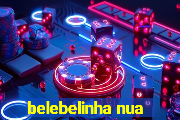 belebelinha nua