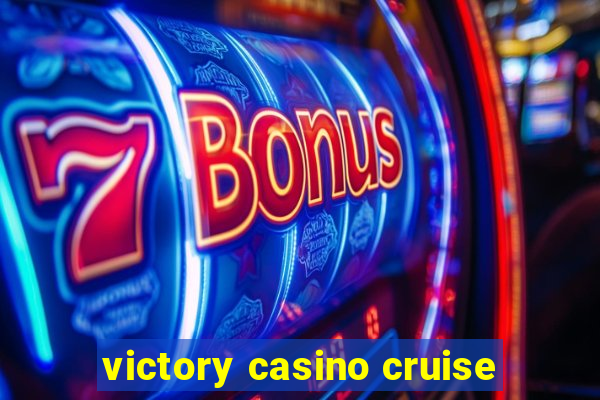 victory casino cruise