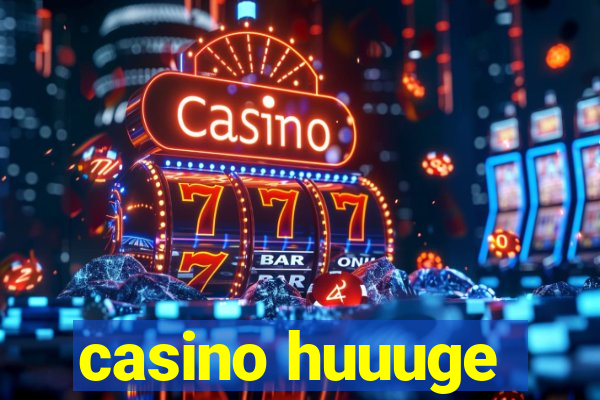 casino huuuge