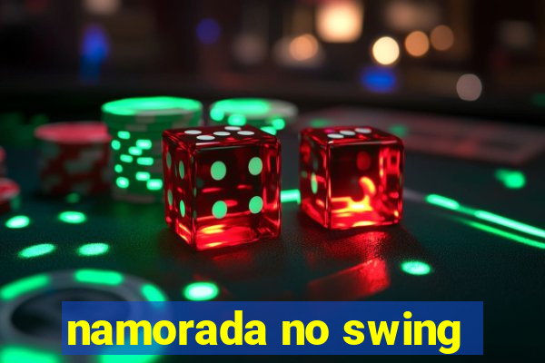 namorada no swing