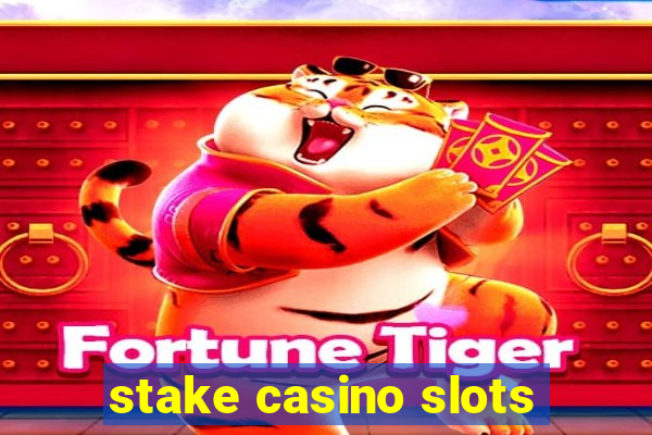 stake casino slots