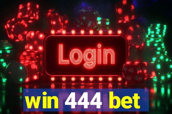 win 444 bet