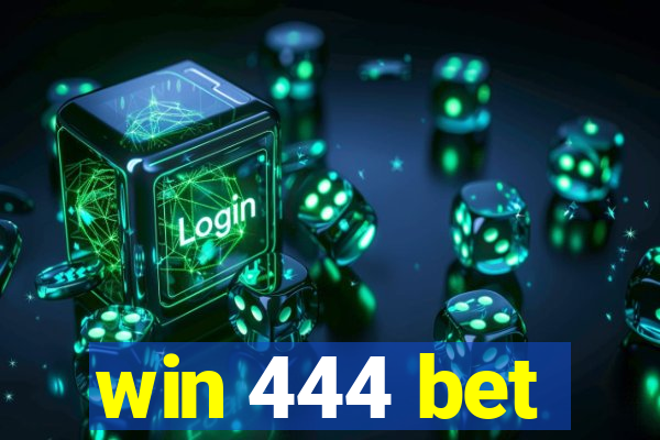 win 444 bet