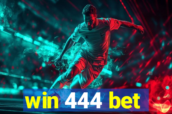 win 444 bet