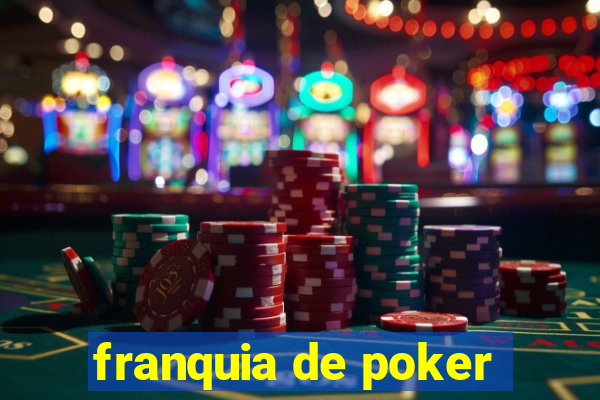 franquia de poker