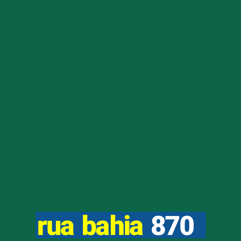 rua bahia 870