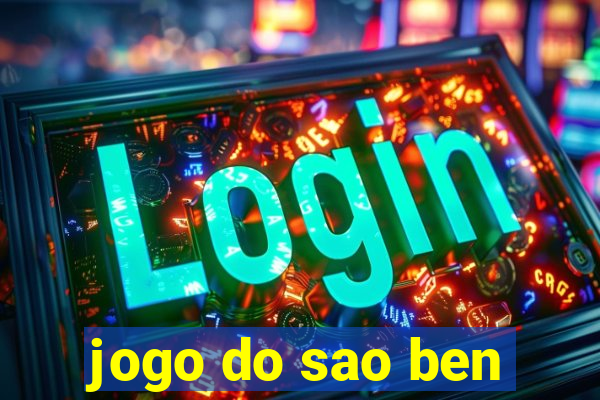 jogo do sao ben