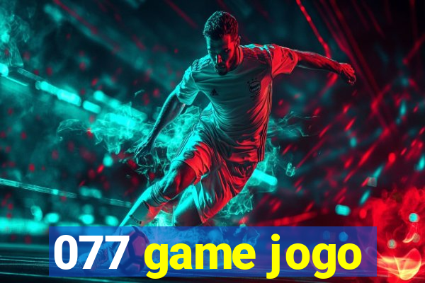 077 game jogo