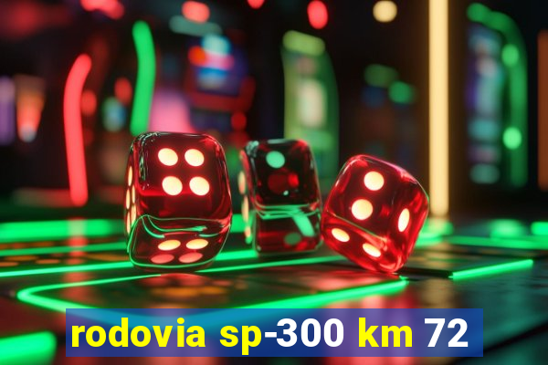 rodovia sp-300 km 72