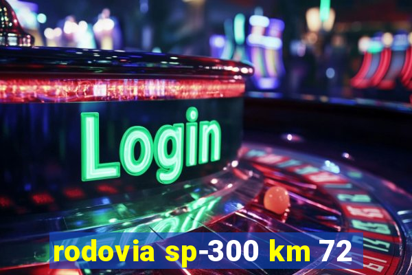 rodovia sp-300 km 72