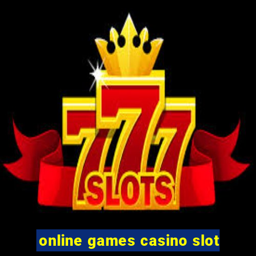 online games casino slot