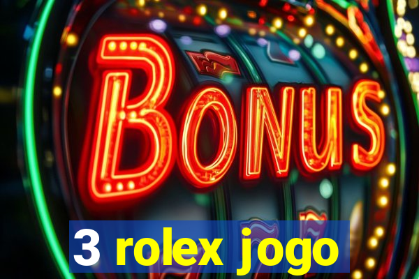 3 rolex jogo