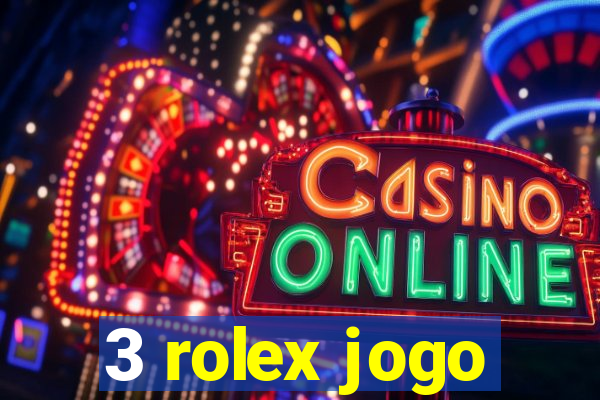 3 rolex jogo