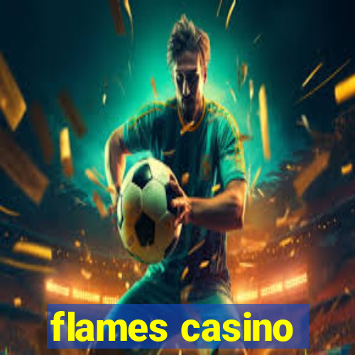 flames casino