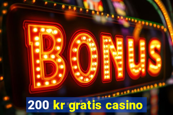 200 kr gratis casino