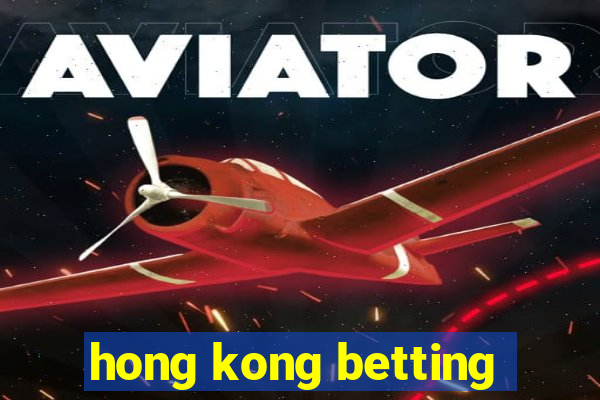 hong kong betting