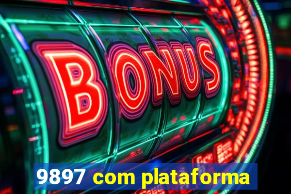 9897 com plataforma