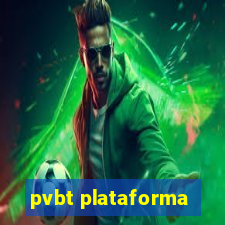 pvbt plataforma