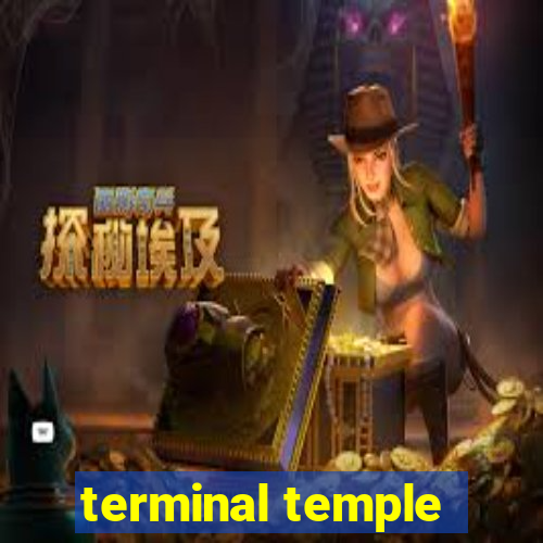 terminal temple