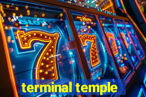 terminal temple