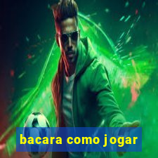 bacara como jogar