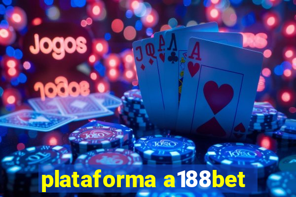 plataforma a188bet