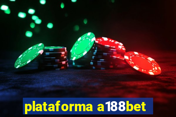 plataforma a188bet