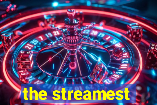 the streamest