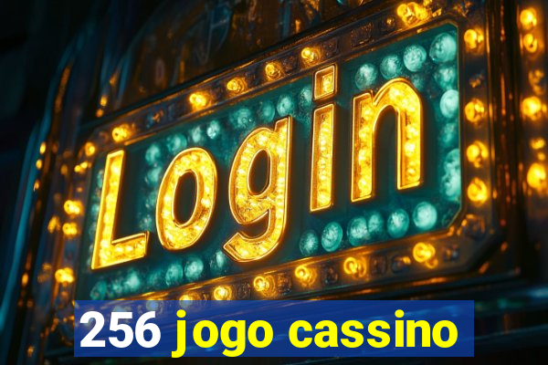 256 jogo cassino