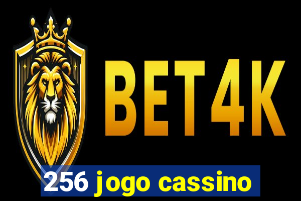 256 jogo cassino