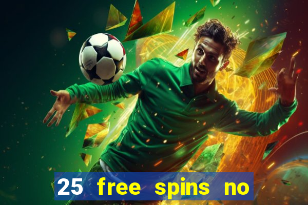 25 free spins no deposit casino poland