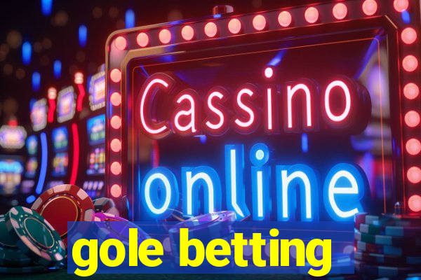 gole betting