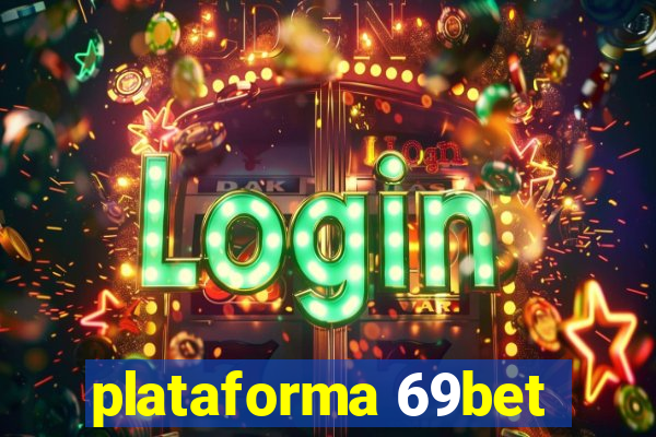 plataforma 69bet