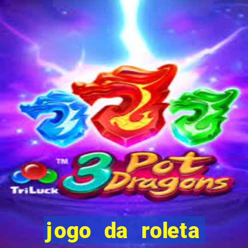 jogo da roleta ganhar dinheiro