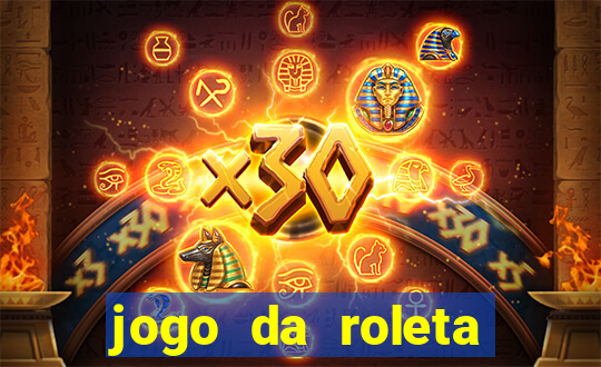 jogo da roleta ganhar dinheiro