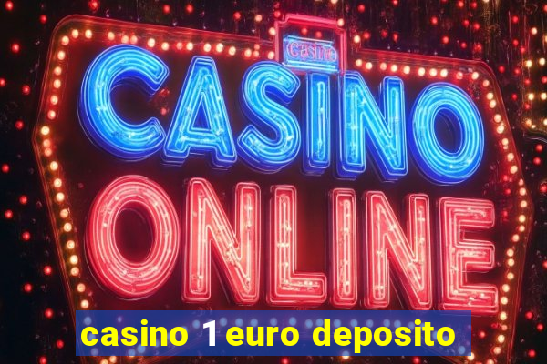 casino 1 euro deposito