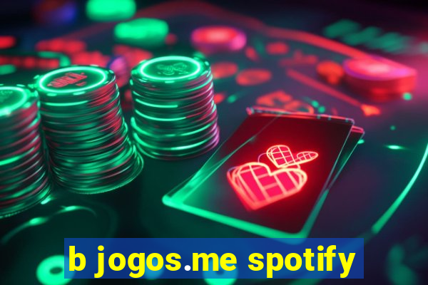 b jogos.me spotify