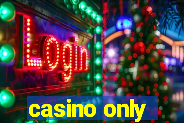 casino only