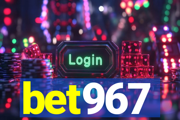 bet967