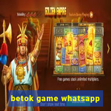 betok game whatsapp