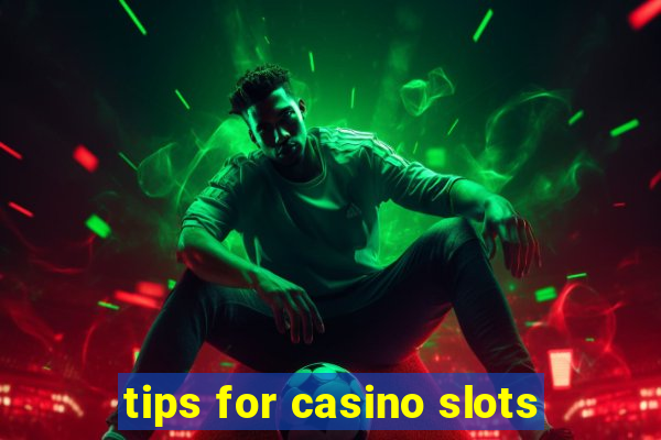 tips for casino slots